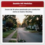 Joven de 19 años asesinada por conductor ebrio en Sedro-Woolley