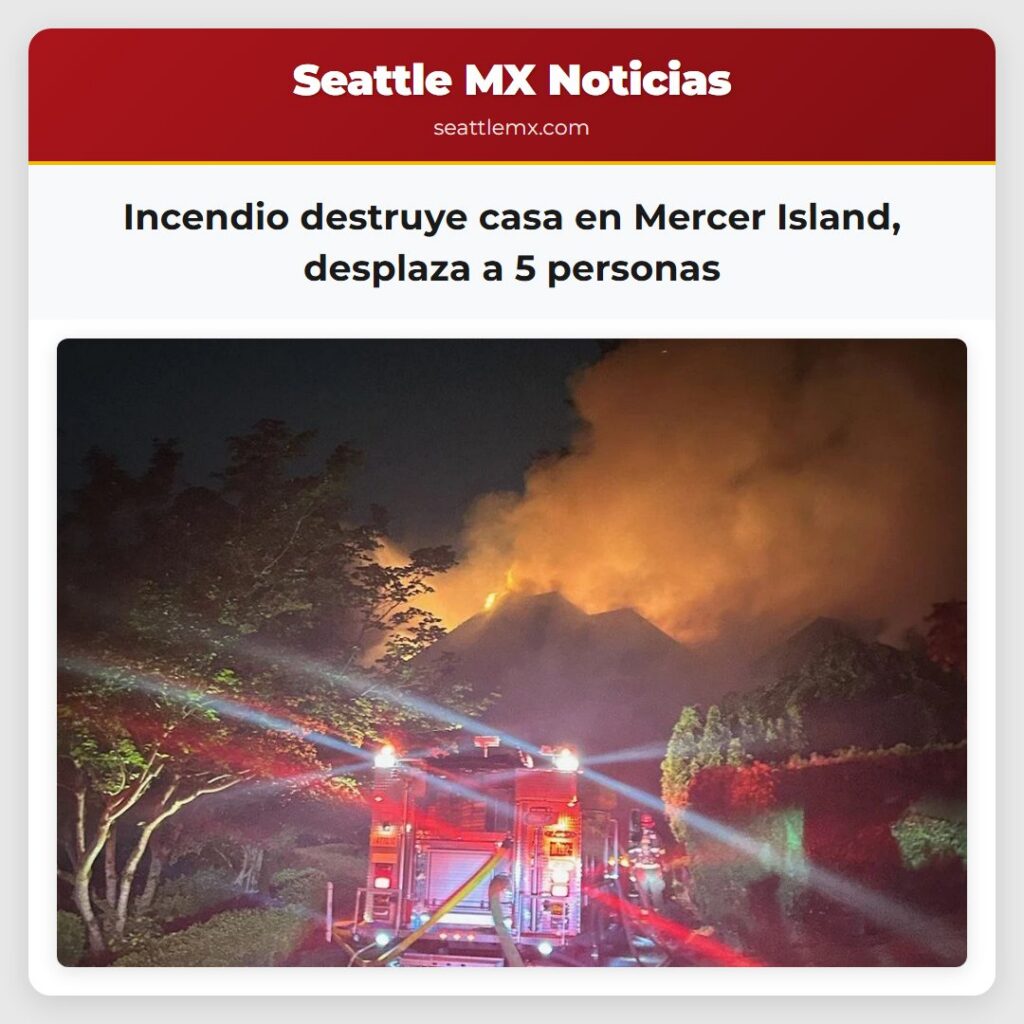 Incendio destruye casa en Mercer Island, desplaza