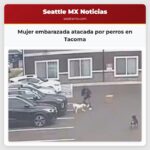 Mujer embarazada atacada por perros en Tacoma
