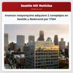 Inversor neoyorquino adquiere 2 complejos en Seattle y Redmond por 172M