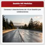 Cerrarse 4 desviaciones de I-5 en Seattle por celebraciones
